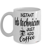 Funny Lab Technician Mug Instant Lab Technician Just Add Coffee Cup White