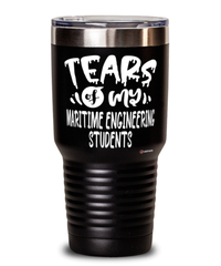 Funny Maritime Engineering Professor Teacher Tumbler Tears Of My Maritime Engineering Students 30oz Stainless Steel Black