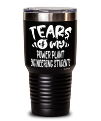 Funny Power Plant Engineering Professor Teacher Tumbler Tears Of My Power Plant Engineering Students 30oz Stainless Steel Black