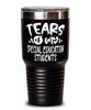 Funny Special Education Professor Teacher Tumbler Tears Of My Special Education Students 30oz Stainless Steel Black
