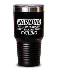 Funny Cyclist Tumbler Warning May Spontaneously Start Talking About Cycling 30oz Stainless Steel Black