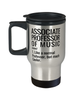 Funny Associate Professor of Music Travel Mug Like A Normal Professor But Much Cooler 14oz Stainless Steel