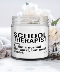Funny School Therapist Candle Like A Normal Therapist But Much Cooler 9oz Vanilla Scented Candles Soy Wax