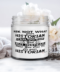 Funny Historian Candle Ask Not What Your Historian Can Do For You 9oz Vanilla Scented Candles Soy Wax