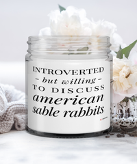 Funny Rabbit Candle Introverted But Willing To Discuss American Sable Rabbits 9oz Vanilla Scented Candles Soy Wax