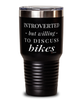 Funny Biker Tumbler Introverted But Willing To Discuss Bikes 30oz Stainless Steel Black