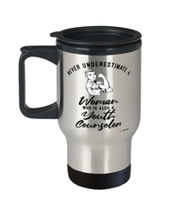 Youth Counselor Travel Mug Never Underestimate A Woman Who Is Also A Youth Counselor 14oz Stainless Steel