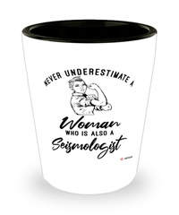 Seismologist Shotglass Never Underestimate A Woman Who Is Also A Seismologist Shot Glass