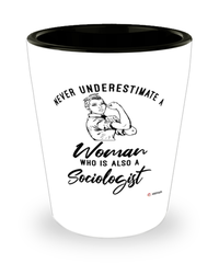 Sociologist Shotglass Never Underestimate A Woman Who Is Also A Sociologist Shot Glass