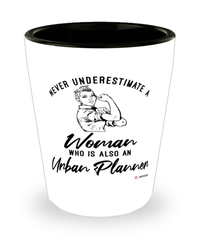 Urban Planner Shotglass Never Underestimate A Woman Who Is Also An Urban Planner Shot Glass
