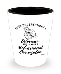 Behavioral Counselor Shotglass Never Underestimate A Woman Who Is Also A Behavioral Counselor Shot Glass