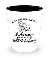 Auto Mechanic Shotglass Never Underestimate A Woman Who Is Also An Auto Mechanic Shot Glass