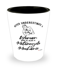 Motorcycle Mechanic Shotglass Never Underestimate A Woman Who Is Also A Motorcycle Mechanic Shot Glass