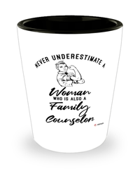 Family Counselor Shotglass Never Underestimate A Woman Who Is Also A Family Counselor Shot Glass