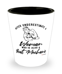 Boat Mechanic Shotglass Never Underestimate A Woman Who Is Also A Boat Mechanic Shot Glass