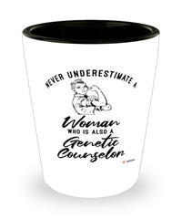 Genetic Counselor Shotglass Never Underestimate A Woman Who Is Also A Genetic Counselor Shot Glass