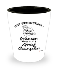 Grief Counselor Shotglass Never Underestimate A Woman Who Is Also A Grief Counselor Shot Glass