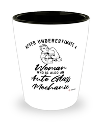 Auto Glass Mechanic Shotglass Never Underestimate A Woman Who Is Also An Auto Glass Mechanic Shot Glass