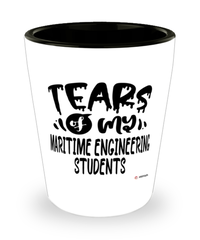 Funny Maritime Engineering Professor Teacher Shotglass Tears Of My Maritime Engineering Students