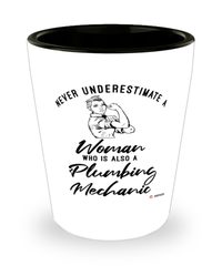 Plumbing Mechanic Shotglass Never Underestimate A Woman Who Is Also A Plumbing Mechanic Shot Glass