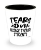 Funny Massage Therapy Professor Teacher Shotglass Tears Of My Massage Therapy Students