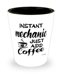 Funny Mechanic Shotglass Instant Mechanic Just Add Coffee