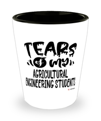 Funny Agricultural Engineering Professor Teacher Shotglass Tears Of My Agricultural Engineering Students