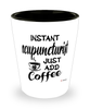 Funny Acupuncturist Shotglass Instant Acupuncturist Just Add Coffee