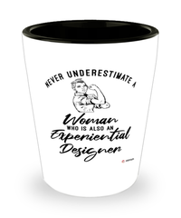 Experiential Designer Shotglass Never Underestimate A Woman Who Is Also An Experiential Designer Shot Glass