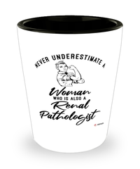 Renal Pathologist Shotglass Never Underestimate A Woman Who Is Also A Renal Pathologist Shot Glass