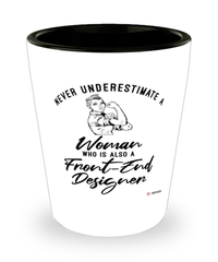 Front-End Designer Shotglass Never Underestimate A Woman Who Is Also A Front-End Designer Shot Glass