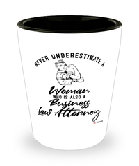 Business Law Attorney Shotglass Never Underestimate A Woman Who Is Also A Business Law Attorney Shot Glass