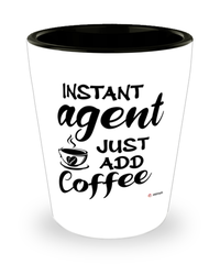 Funny Agent Shotglass Instant Agent Just Add Coffee