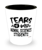 Funny Animal Sciences Professor Teacher Shotglass Tears Of My Animal Sciences Students