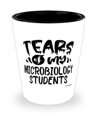 Funny Microbiology Professor Teacher Shotglass Tears Of My Microbiology Students