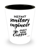 Funny Sanitary Engineer Shotglass Instant Sanitary Engineer Just Add Coffee