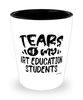 Funny Art Education Professor Teacher Shotglass Tears Of My Art Education Students