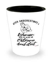 Extreme Architect Shotglass Never Underestimate A Woman Who Is Also An Extreme Architect Shot Glass