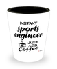 Funny Sports Engineer Shotglass Instant Sports Engineer Just Add Coffee