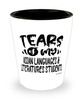 Funny Asian Languages Literatures Professor Teacher Shotglass Tears Of My Asian Languages Literatures Students