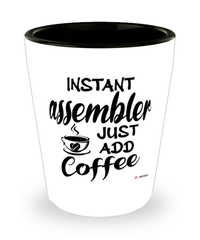 Funny Assembler Shotglass Instant Assembler Just Add Coffee