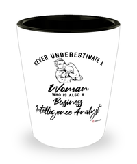 Business Intelligence Analyst Shotglass Never Underestimate A Woman Who Is Also A Business Intelligence Analyst Shot Glass