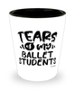 Funny Ballet Mistress Shotglass Tears Of My Ballet Students