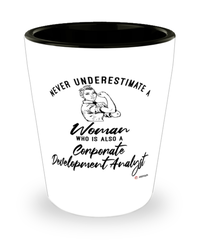 Corporate Development Analyst Shotglass Never Underestimate A Woman Who Is Also A Corporate Development Analyst Shot Glass