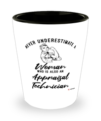 Appraisal Technician Shotglass Never Underestimate A Woman Who Is Also An Appraisal Tech Shot Glass