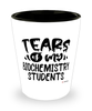 Funny Biochemistry Professor Teacher Shotglass Tears Of My Biochemistry Students