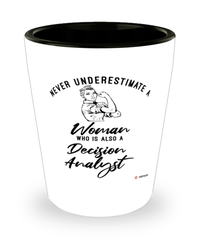 Decision Analyst Shotglass Never Underestimate A Woman Who Is Also A Decision Analyst Shot Glass