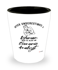 Economic Analyst Shotglass Never Underestimate A Woman Who Is Also An Economic Analyst Shot Glass