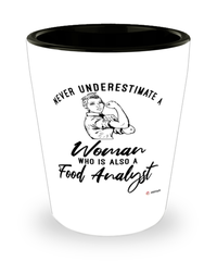 Food Analyst Shotglass Never Underestimate A Woman Who Is Also A Food Analyst Shot Glass