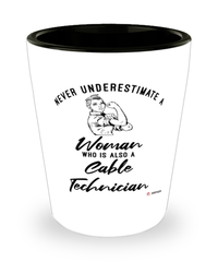 Cable Technician Shotglass Never Underestimate A Woman Who Is Also A Cable Tech Shot Glass